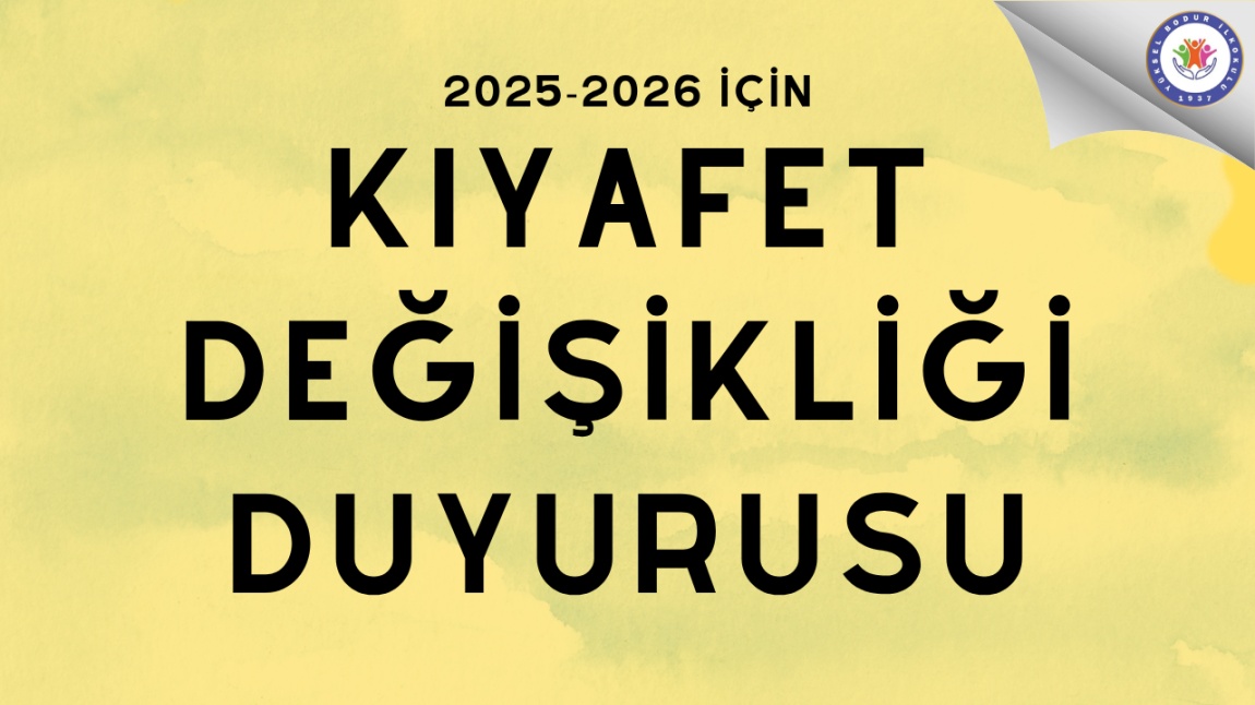 2025-2026 Eğitim Öğretim Yılı Okul Kıyafet Değişikliği Kararımız